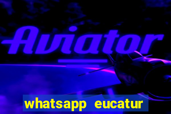 whatsapp eucatur porto velho